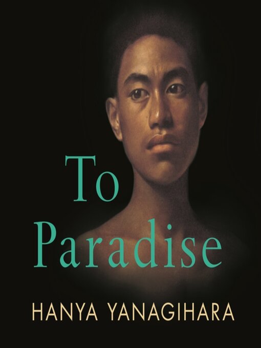 Title details for To Paradise by Hanya Yanagihara - Available